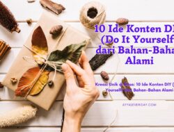 Kreasi Unik di Desa: 10 Ide Konten DIY (Do It Yourself) dari Bahan-Bahan Alami