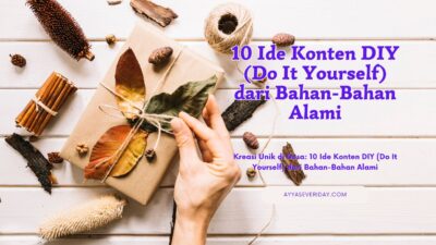 Kreasi Unik di Desa: 10 Ide Konten DIY (Do It Yourself) dari Bahan-Bahan Alami