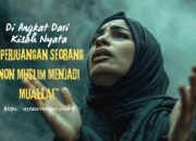 Di Angkat Dari Kisah Nyata, “Perjuangan Seorang Non Muslim Menjadi MUALLAF”