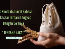 Teks Khutbah Jum’at Bahasa Makassar Terbaru Lengkap Dengan Do’anya : ” TENTANG ZAKAT “