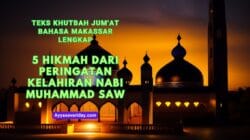 Teks Khutbah Jum’at Bahasa Makassar Lengkap: 5 Hikmah Dari Peringatan Kelahiran Nabi Muhammad SAW