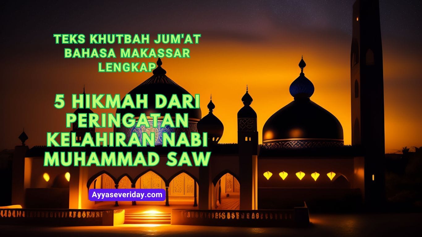 Teks Khutbah Jum’at Bahasa Makassar Lengkap: 5 Hikmah Dari Peringatan ...